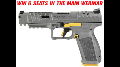 CANIK SFX RIVAL MINI #2 FOR 6 SEATS IN THE MAIN WEBINAR