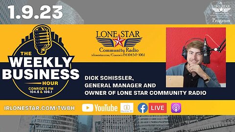 1.9.23 - Dick Schissler, Lone Star Community Radio - The Weekly Business Hour with Rick Schissler
