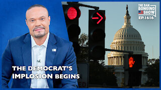 Ep. 1616 The Implosion Begins! - The Dan Bongino Show