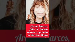 Aretha relembra agressão de Marlene Mattos #shortsvideo