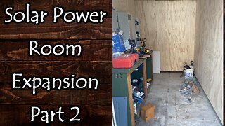 Solar Power Room Expansion Part 2