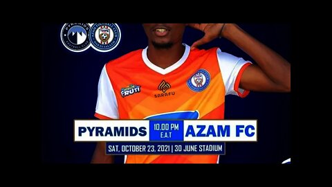 PYRAMIDS FC VS AZAM FC : Goli la kwanza la Pyramids