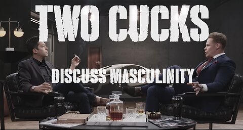 Two CUCKS walk into a podcast......