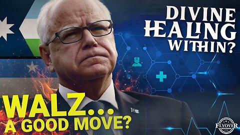 Was Tim Walz a Good Move for Conservatives? Divine Healing: The Power That God Has Instilled Within