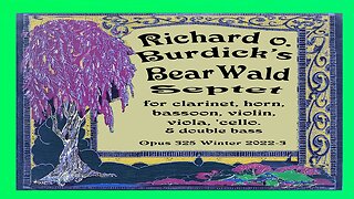 Richard Burdick's Bear Wald Septet for clarinet, horn, bassoon, violin, viola, 'cello.& double bass