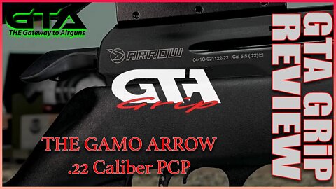 GTA GRiP REVIEW – The Gamo Arrow .22 Cal PCP - Gateway to Airguns Airgun Review