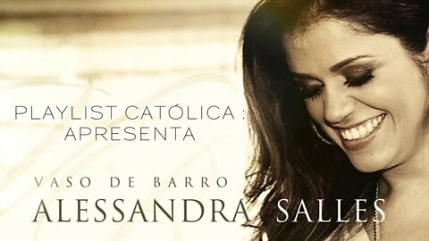 RÁDIO CATÓLICA : ALESSANDRA SALES - CD VASO DE BARRO