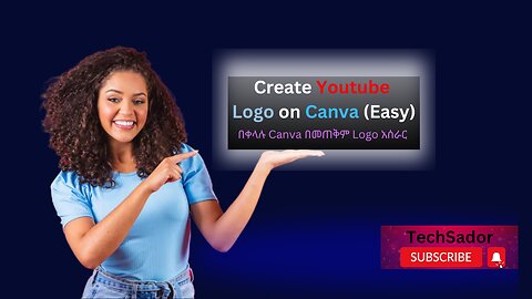 How to create Logo on Canva (Easy) | በቀላሉ በCanva ላይ የዩቲዩብ አርማ አሰራር