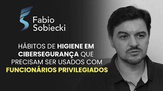 Hábitos de higiene em cibersegurança que precisam ser usados com funcionários privilegiados | Cortes