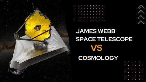 James Webb space telescope vs Cosmology - Explained TechMOM