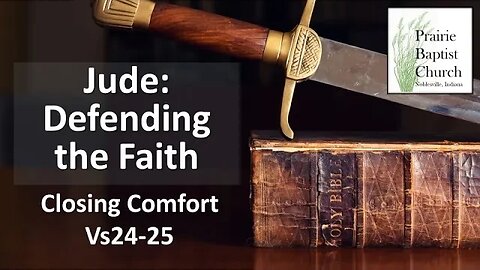Jude: Defending the Faith, Closing Comfort for Christians vs24-25