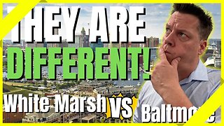 Baltimore Maryland Vs. White Marsh Maryland -WHAT AREA IS BETTER?