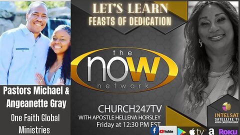 2022 Dec 16 | Let's Learn: Feast of Dedication-1| Pastors Michael & Angeanette Gray | Church 247 TV