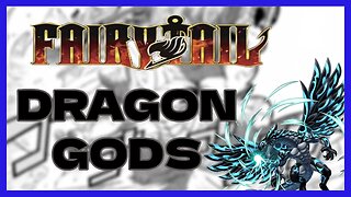 Who are the Dragon Gods of Fairy Tail?