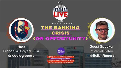 The Banking Crisis (Or Opportunity) With Michael Belkin