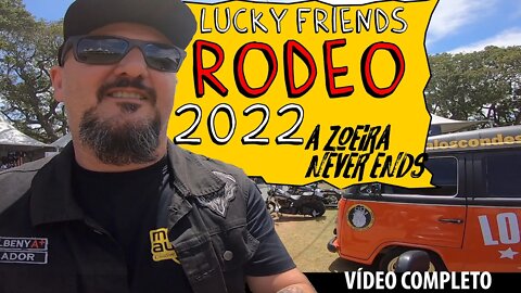 AMERICANO de ARAKE no LUCKY FRIENDS RODEO 2022, a zoeira NEVER ENDS - COMPLETO