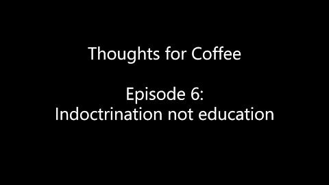 Thoughts for Coffee Ep. 6