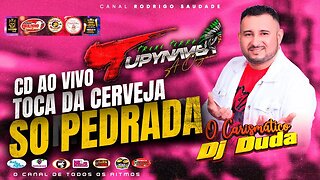 TUPINAMBÁ DJ DUDA O CARISMÁTICO AO VIVO TOCA DA CERVEJA SÓ AS MELHORES