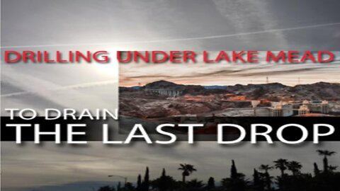 DRILLING UNDER LAKE MEAD TO DRAIN THE LAST DROP