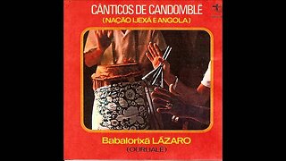 Cânticos de Candomblé - Nação Ijexá e Angola
