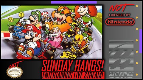 Sunday Hangs! Mario KART!