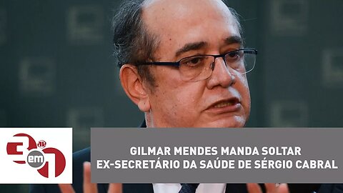 Gilmar Mendes manda soltar ex-secretário da Saúde de Sérgio Cabral no RJ