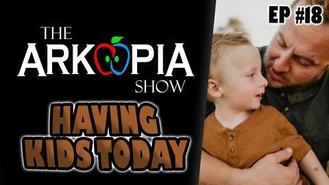 EP #18 - Having Kids Today - Why people opt out of family - Western Decline - Leave the system