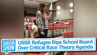 USSR Refugee Rips School Board Over Critical Race Theory Agenda