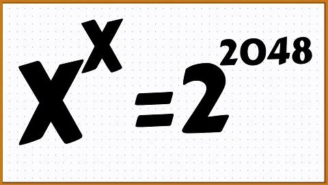 QUAL O VALOR DE X EM X^X = 2^2048 | MATEMÁTICA BÁSICA