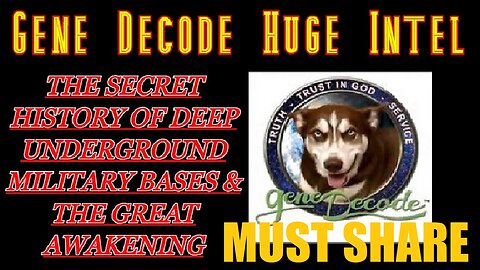 Gene Decode: The Secret History of Deep Underground Military Bases & the Great Awakening!