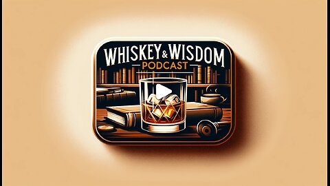 Whiskey and Wisdom with MarkZ, MikeB, and Zester. 08/07/2024