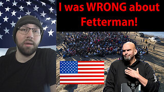 I was WRONG about Fetterman! He's getting BASED!