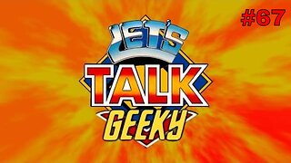 Let's Talk Geeky #67 ¦ Geeky Talk about Classic TV and Movie.