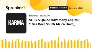 AFRICA QUIZZ How Many Capital Cities Does South Africa Have_