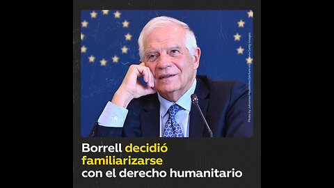 Borrell decide familiarizarse con el significado de ‘crimen de guerra’