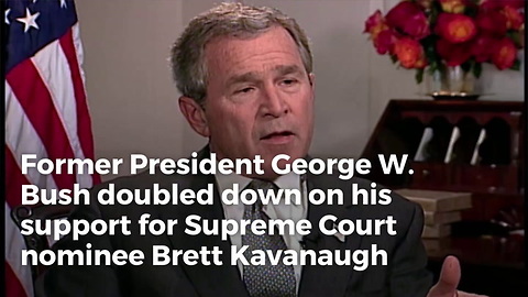 George W. Bush Doubles Down on Kavanaugh in Wake of Allegations – ‘We Stand by Our Comments’