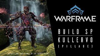 Warframe - Build Steel Path [Kullervo/Pillage]