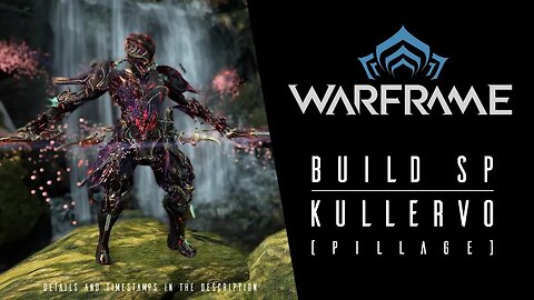 Warframe - Build Steel Path [Kullervo/Pillage]