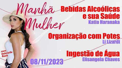 Manhã Mulher - 08/11/2023 - Edição Completa