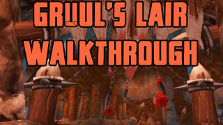 Gruul's Lair Walkthrough/Commentary
