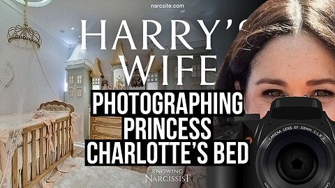 Harry´s Wife - Photographing Princess Charlotte's Bed (Meghan Markle)
