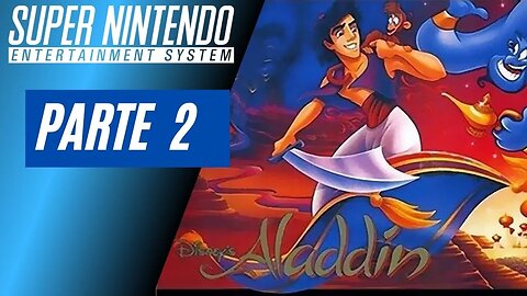 ALADDIN - PARTE 2 (SNES)