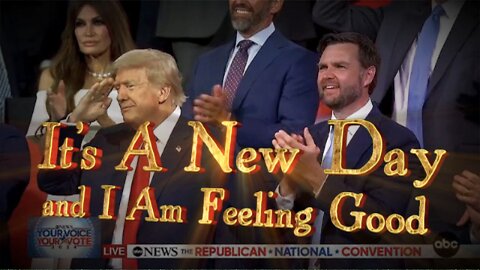 It's A New Dawn it’s a New Day and Trump is Feeling Good