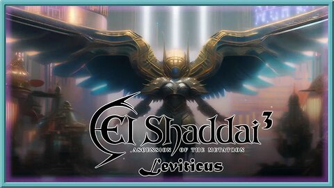 El Shaddai - Episode 3 - Leviticus