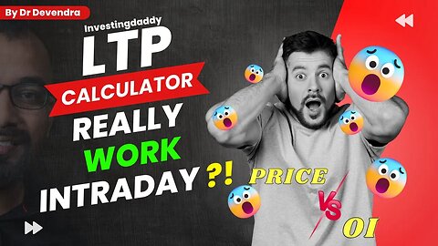 Market कहाँ जायेगी? DOES #ltpcalculator BY #investingdaddy REALLY WORK #intradaytrading? PRICE vs OI