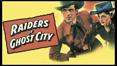 RAIDERS OF GHOST CITY (1944) --colorized