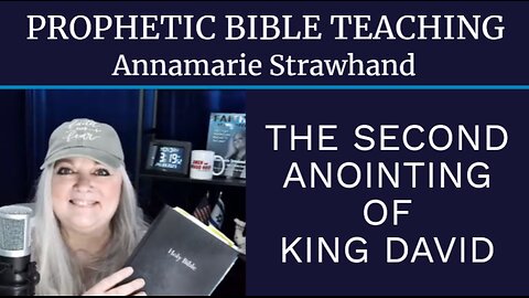 Prophetic Bible Teaching: The Second Anointing Of King David