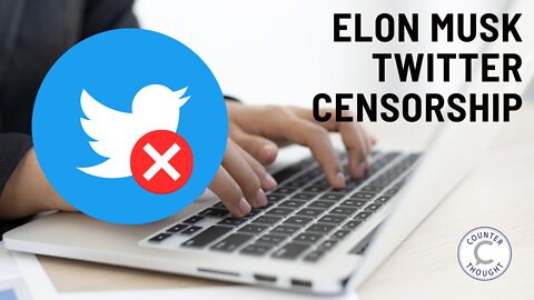 Ep. 45 - Will Elon Musk Save Twitter and Free Speech