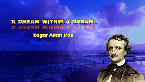 Edgar Allan Poe - A Dream within a Dream - Great American Poets