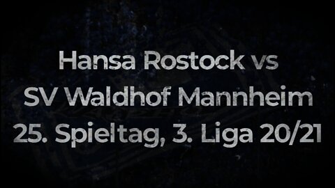 hansa rostock vs sv waldhof mannheim 3. Liga 25. Spieltag 20/21